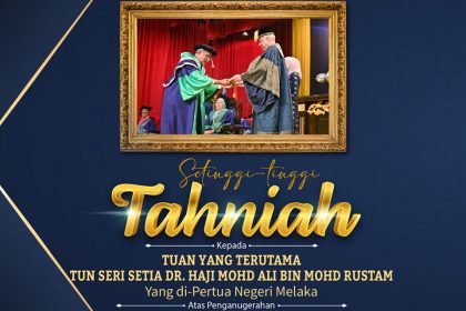 TYT Tun Seri Setia Dr. Haji Mohd Ali Bin Mohd Rustam Yang di-Pertua Negeri Melaka telah dikurniakan Ijazah Kedoktoran Falsafah (PHD)